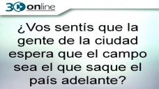 30 online B4: ¿La gente espera que el campo saque el país adelante?; con R. Bindi y C. Curci
