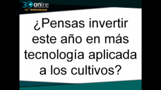 30 online B4: ¿En la Post-seca invertirá más el Campo en insumos y tecnología?