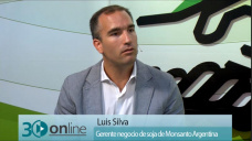 30 online B2: ¿Están dispuestos los productores a pagar por nuevas tecnologías en Soja?; con L. Silva - Monsanto