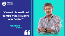 Columna Ricardo Bindi: Cuando en campo y país la realidad supera a la ficción