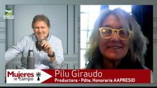 Mujeres rurales tendiendo puentes campo - ciudad cerrando la grieta; con Pilu Giraudo - Pte. Hon. Aapresid
