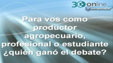 30 online B2: ¿A cuánto cree el Campo que va a llegar el tipo de cambio?
