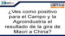 30 online B4: ¿Favorecer a los productores el trabajo de Macri en China y Japón?; con R.Bindi y M. Portela