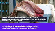 Carne, troceo y polémica: Luciano Zarich, el funcionario responsable de su implementación, habló con La Red Rural