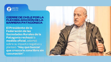 Cierre de Chile por la flexibilización de la barrera patagónica