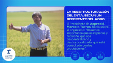 La reestructuración del INTA, según un referente del agro
