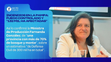 Incendios en La Pampa: fuego controlado y “132 mil ha afectadas”