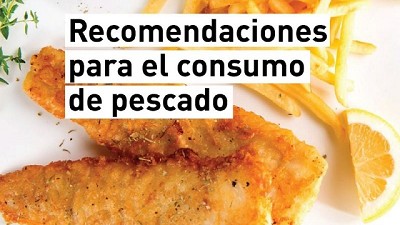 Recomendaciones para el consumo seguro de pescado en Semana Santa y en todo el año