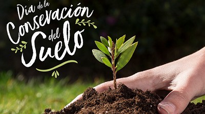 Día de la conservación del suelo, el lugar donde todo comienza