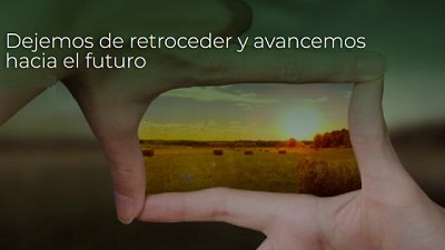 Dejemos de retroceder y avancemos hacia el futuro