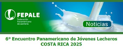 6° Encuentro Panamericano de Jóvenes Lecheros COSTA RICA 2025