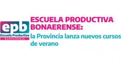 Escuela Productiva Bonaerense: la Provincia lanza nuevos cursos de verano